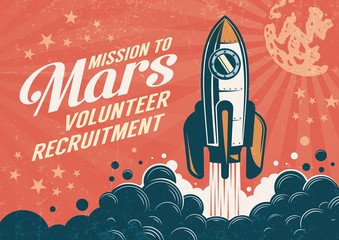 Mission to Mars - poster in retro vintage style with rocket taking off. Worn texture on a separate layer.
