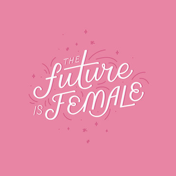 Vector illustration with hand-lettering phrase - future is female - stylish print for poster or t-shirt
