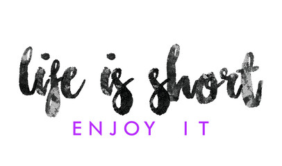 Life is short slogan in vector