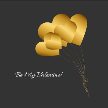 Vector illustration with gold heart balloons and romantic phrase Be my Valentine! on black background. Simple Classic design. Eps 10.