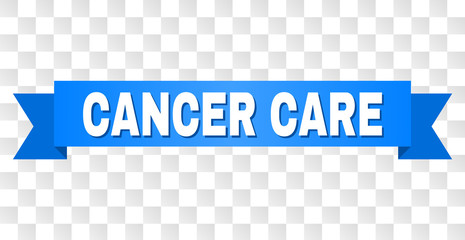 CANCER CARE text on a ribbon. Designed with white caption and blue stripe. Vector banner with CANCER CARE tag on a transparent background.