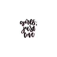 Girls, just love hand drawn vector lettering. 