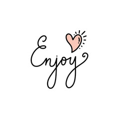 Vector lettlering sign Enjoy. Isolated on white background.