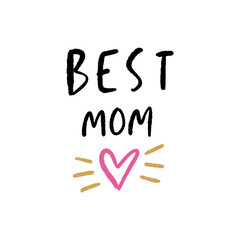 Best mom lettering text. Vector, clipart, isolated on white background.