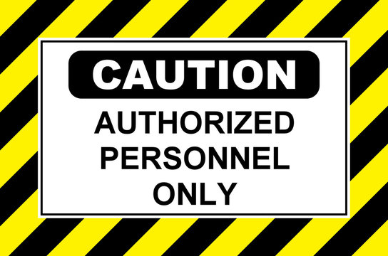 caution authorized personnel only warning door sign