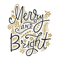 Christmas hand drawn lettering holiday image. Merry and bright text with design decorative elements.