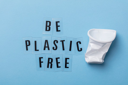 Be plastic free message with a single use cup