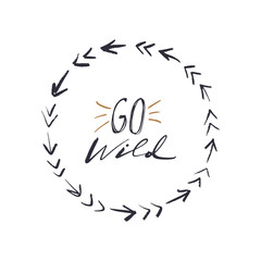 Lettering inscription in the boho tribal frame. Wild and free text. Poster and banner element, postcard