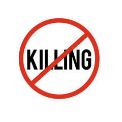 stop killing sign symbol
