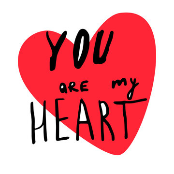 Happy Valentines Day. Typographic Postcard. Instagram Format. Doodle Lettering. Phrase You Are My Heart. Red Heart And Black Text. Vector Illustration Of A Valentine S Day.