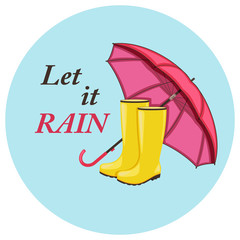 Yellow rubber boots standing under a crimson umbrella with text "Let it rain" on a blue background. Seasonal spring/autumn illustration.
