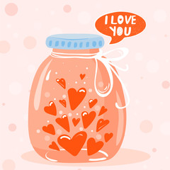 Valentine's day greeting card. Glass jar full of hearts with inscription “I love you”. Vector illustration.