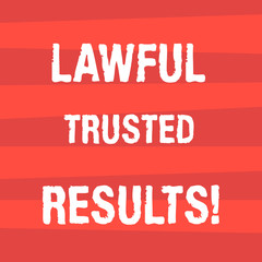 Handwriting text writing Lawful Trusted Results. Concept meaning Closing deal secure by legal contracts and agreement Halftone Stripe photo Horizontal Lines Pattern in Alternate Color Space