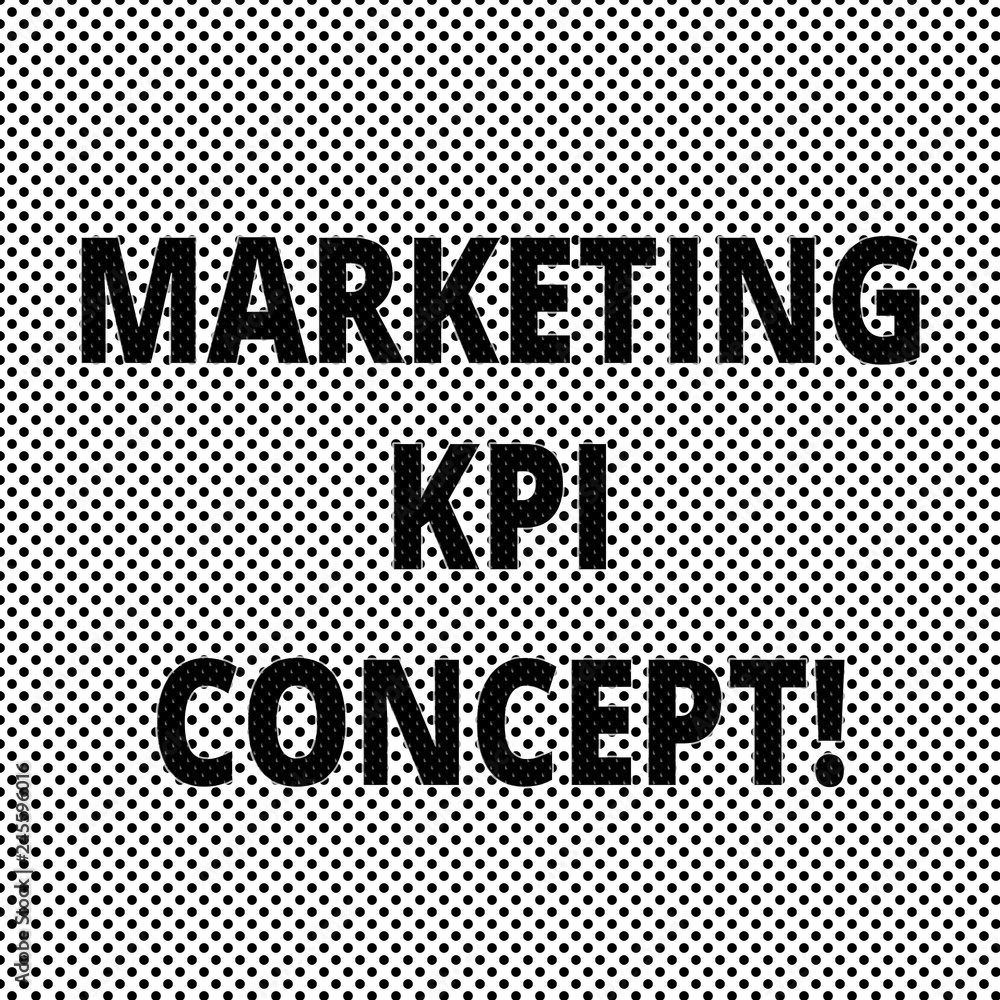 Poster conceptual hand writing showing marketing kpi concept. business photo showcasing measure efficiency 