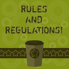 Writing note showing Rules And Regulations. Business photo showcasing guidelines to follow when entering into a transaction 3D Coffee To Go Cup with Lid Cover and Stars on Strip Blank Text Space
