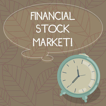 Writing note showing Financial Stock Market. Business photo showcasing showing trade financial securities and derivatives Blank Color Thought Speech Bubble with Outline and Alarm Clock photo
