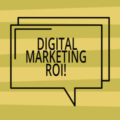 Text sign showing Digital Marketing Roi. Conceptual photo getting the money s is worth from marketing campaigns Rectangular Outline Transparent Comic Speech Bubble photo Blank Space