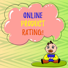 Conceptual hand writing showing Online Product Rating. Business photo showcasing feedback on electronic commerce and online products Baby Sitting on Rug Pacifier Book and Cloud Speech Bubble