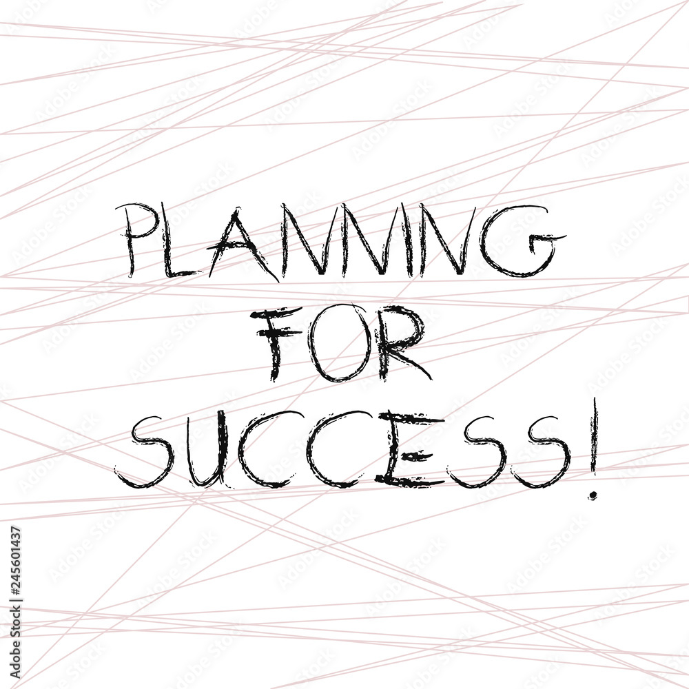 Poster writing note showing planning for success. business photo showcasing process of setting goals and ke