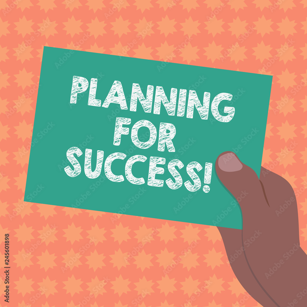 Poster writing note showing planning for success. business photo showcasing process of setting goals and ke