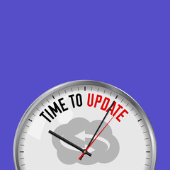 Obraz na płótnie Canvas Time to Update. White Vector Clock with Motivational Slogan. Analog Metal Watch with Glass. Cloud Update Icon