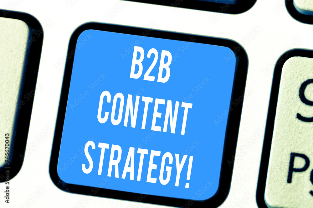 Poster word writing text b2b content strategy. business concept for distributing curated, relevant and valu