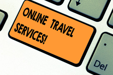 Text sign showing Online Travel Services. Conceptual photo Runs travel and tourism related service to the public Keyboard key Intention to create computer message pressing keypad idea