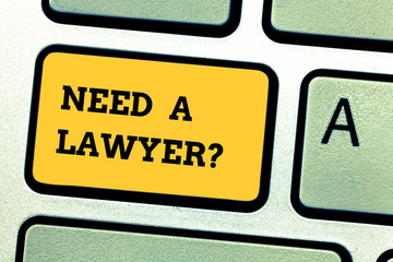 Word writing text Need A Lawyerquestion. Business concept for Looking for legal advice or preparing legal documents Keyboard key Intention to create computer message pressing keypad idea