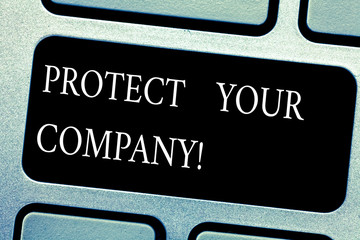Handwriting text Protect Your Company. Concept meaning maintaining a positive reputation of the...