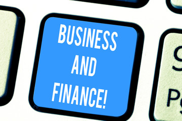 Fototapeta premium Word writing text Business And Finance. Business concept for Management of assets and money of an organization Keyboard key Intention to create computer message pressing keypad idea
