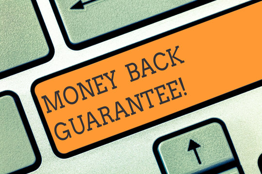 Conceptual hand writing showing Money Back Guarantee. Business photo showcasing refund will be made if customer is not satisfied Keyboard key Intention to create computer message idea