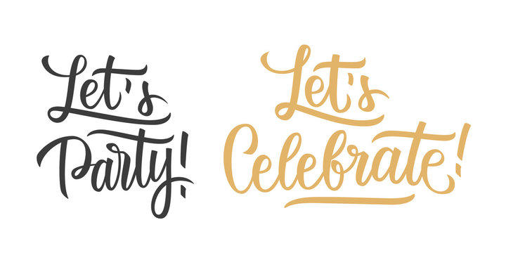 Let's Party, Let's Celebrate hand lettering text design template. Creative typography for holiday greetings, party posters and invitations. Vector illustration. 