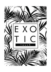 Exotic leaves with slogan,monochrome look in vector - 245704282