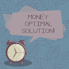 Writing note showing Money Optimal Solution. Business photo showcasing The best solution for a company to solve a problem Blank Rectangular Color Speech Bubble Overlay and Analog Alarm Clock