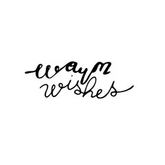 Hand lettering phrase warm wishes in black