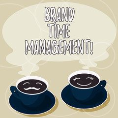Conceptual hand writing showing Brand Time Management. Business photo showcasing Increase the apparent value of a product line overtime Cup Saucer for His and Hers Coffee Face icon with Steam