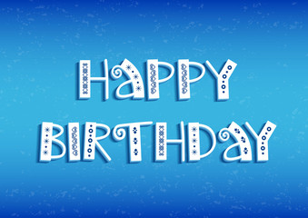 Decorative 3d lettering of Happy Birthday in white with ornaments and shadow on blue textured background for decoration, poster, banner, greeting card, postcard, stamp, gift tag, present