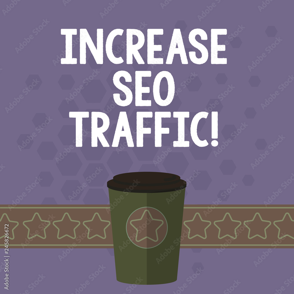 Aufkleber handwriting text increase seo traffic. concept meaning improve webpage loading speed and optimize co