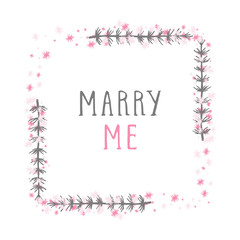 Fototapeta na wymiar Vector hand drawn illustration of text MARRY ME and floral rectangle frame on white background. 