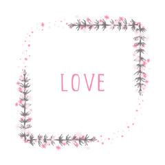 Vector hand drawn illustration of text LOVE and floral rectangle frame on white background. 