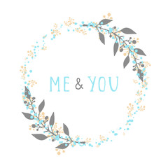 Vector hand drawn illustration of text ME AND YOU and floral round frame on white background. Colorful.