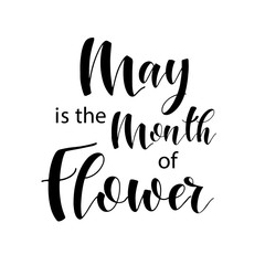 Lettering composition of every month of the year. May is the month of flower. Vector illustration. Elements for calendar, planner, greeting card, poster, banners.