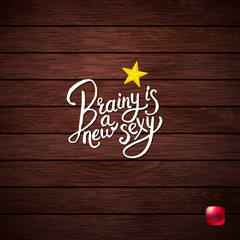 White text Brainy is a New Sexy Concept.