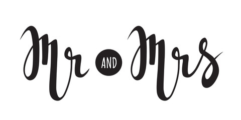 Mr and Mrs. Hand lettering. Wedding theme. Bride and groom. Black text on white background. Vector illustration. Design for invitation, banner, poster aso.