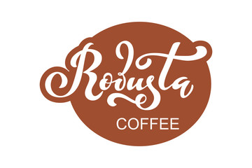 Robusta coffee logo. Vector illustration of handwritten lettering. Vector illustration of handwritten lettering. Vector elements for packaging