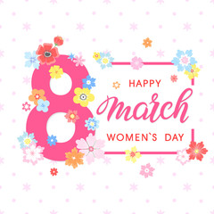 Women`s Day typography - hand painted lettering with different flowers and floral elements.Seasons greetings card perfect for prints,flyers,posters,holiday invitations and more.Vector 8 march card.