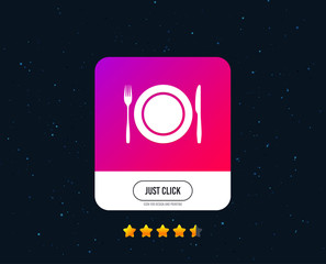 Plate dish with fork and knife. Eat sign icon. Cutlery etiquette rules symbol. Web or internet icon design. Rating stars. Just click button. Vector