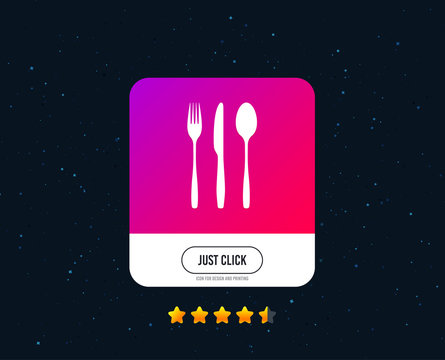Fork, knife, tablespoon sign icon. Cutlery collection set symbol. Web or internet icon design. Rating stars. Just click button. Vector