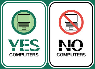 Two signs-yes computers, no computers. Warning information about the use of an electronic device in this area.
