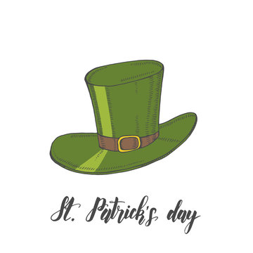 Happy St. Patrick's day. Hand drawn vintage hat. Lettering. Engraving illustrations